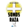 SOMOS RAZA