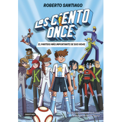 LOS CIENTO ONCE 1 EL PARTIDO MAS IMPORTANTE DE SUS VIDAS