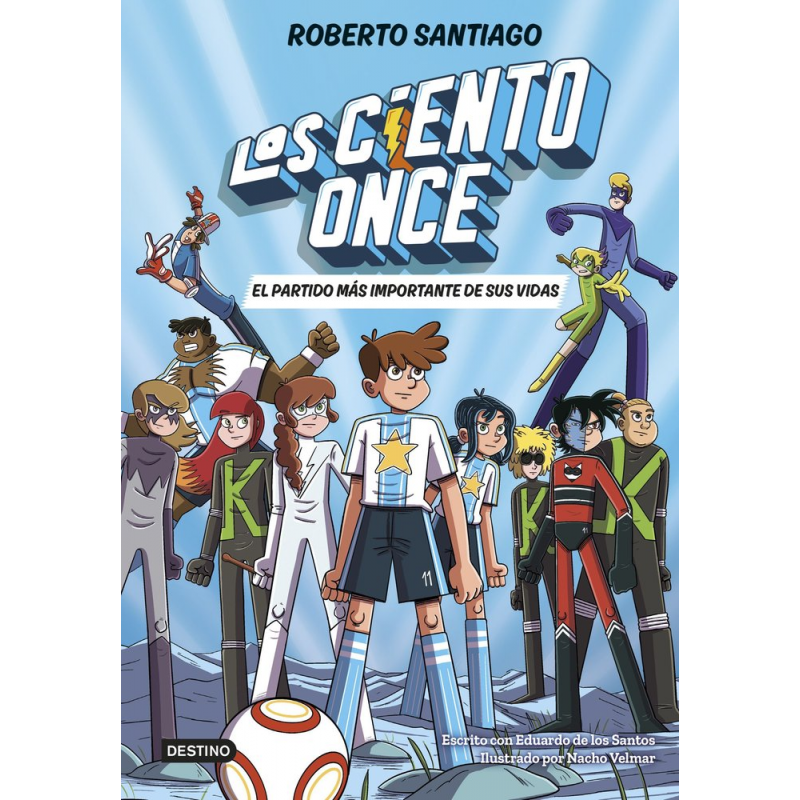 LOS CIENTO ONCE 1 EL PARTIDO MAS IMPORTANTE DE SUS VIDAS