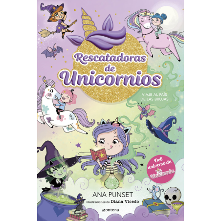 RESCATADORAS DE UNICORNIOS 3 VIAJE AL PAIS DE LAS BRUJAS