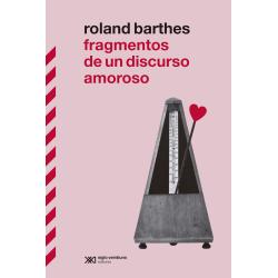 FRAGMENTOS DE UN DISCURSO AMOROSO