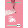 LISTAS, GUAPAS Y LIMPIAS