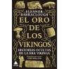 EL ORO DE LOS VIKINGOS. HISTORIAS OCULTAS DE LA ERA VIKINGA
