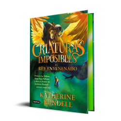 CRIATURAS IMPOSIBLES 2 EL REY ENVENENADO