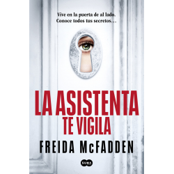 LA ASISTENTA TE VIGILA