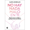 NO HAY NADA MALO EN TI