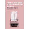 COMO ACABAR CON LA ESCRITURA DE LAS MUJERES