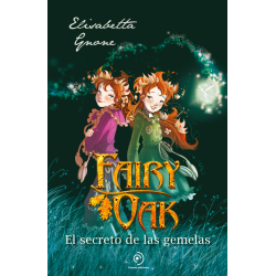 FAIRY OAK 1 EL SECRETO DE LAS GEMELAS