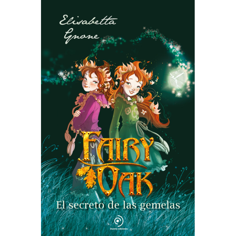 FAIRY OAK 1 EL SECRETO DE LAS GEMELAS