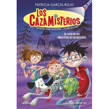 LOS CAZAMISTERIOS 1 EL CASO DE LAS MASCOTAS DESAPARECIDAS