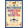 UN MISTERIOSO HOMICIDIO Y MUCHOS SECRETOS
