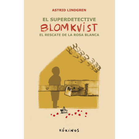 EL SUPER DETECTIVE BLOMKVIST Y EL RESCATE DE LA ROSA BLANCA