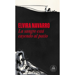 LA SANGRE ESTA CAYENDO AL PATIO