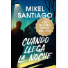 CUANDO LLEGA LA NOCHE (ED. BOLSILLO)
