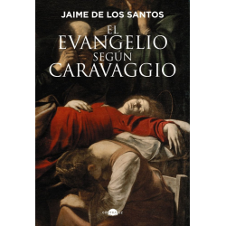 EL EVANGELIO SEGUN GARAVAGGIO