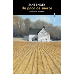 UN POCO DE SUERTE. TRILOGIA DE LOS CIEN AÑOS 1