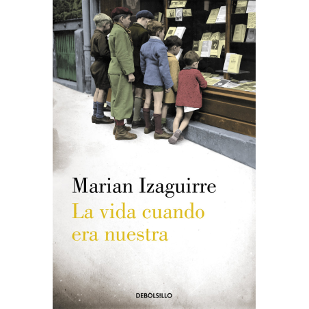 LA VIDA CUANDO ERA NUESTRA