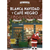 BLANCA NAVIDAD Y CAFÉ NEGRO