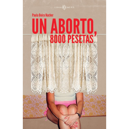 UN ABORTO, 800 PESETAS