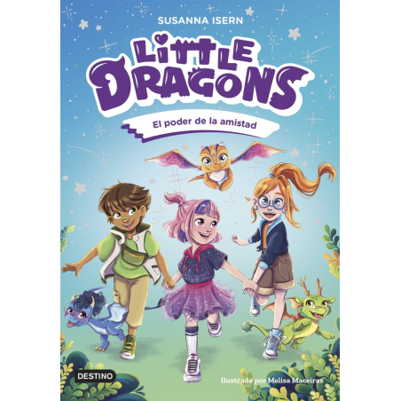 LITTLE DRAGONS 2. EL PODER DE LA AMISTAD