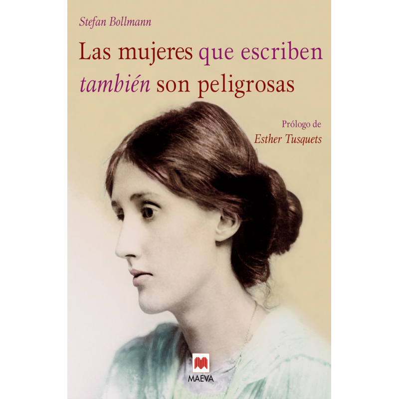 LAS MUJERES QUE ESCRIBEN TAMBIEN SON PELIGROSAS