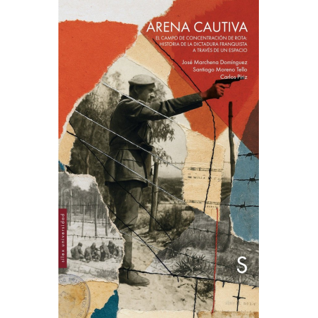 ARENA CAUTIVA. EL CAMPO DE CONCENTRACIÓN DE ROTA