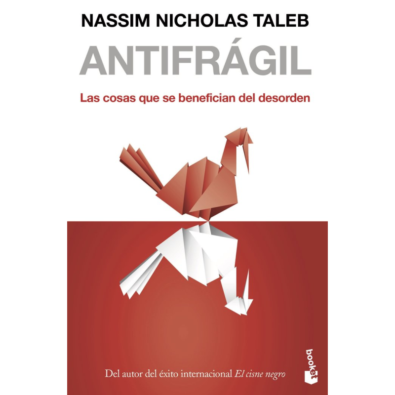 ANTIFRÁGIL. LAS COSAS QUE SE BENEFICIAN DEL DESORDEN (ED. BOLSILLO)