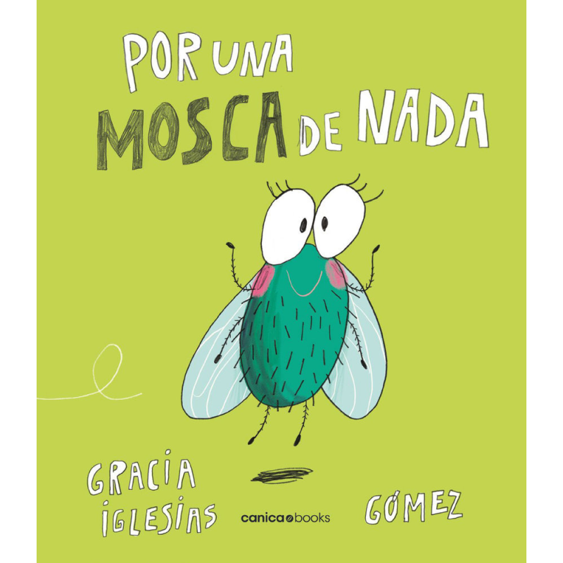 POR UNA MOSCA DE NADA