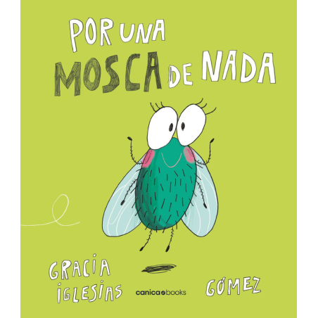 POR UNA MOSCA DE NADA