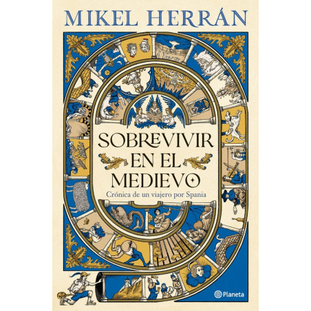 SOBREVIVIR EN EL MEDIEVO. CRÓNICA DE UN VIAJERO POR SPANIA