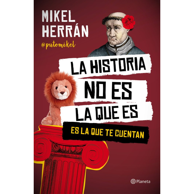 HISTORIA NO ES LA QUE ES. ES LA QUE TE CUENTAN