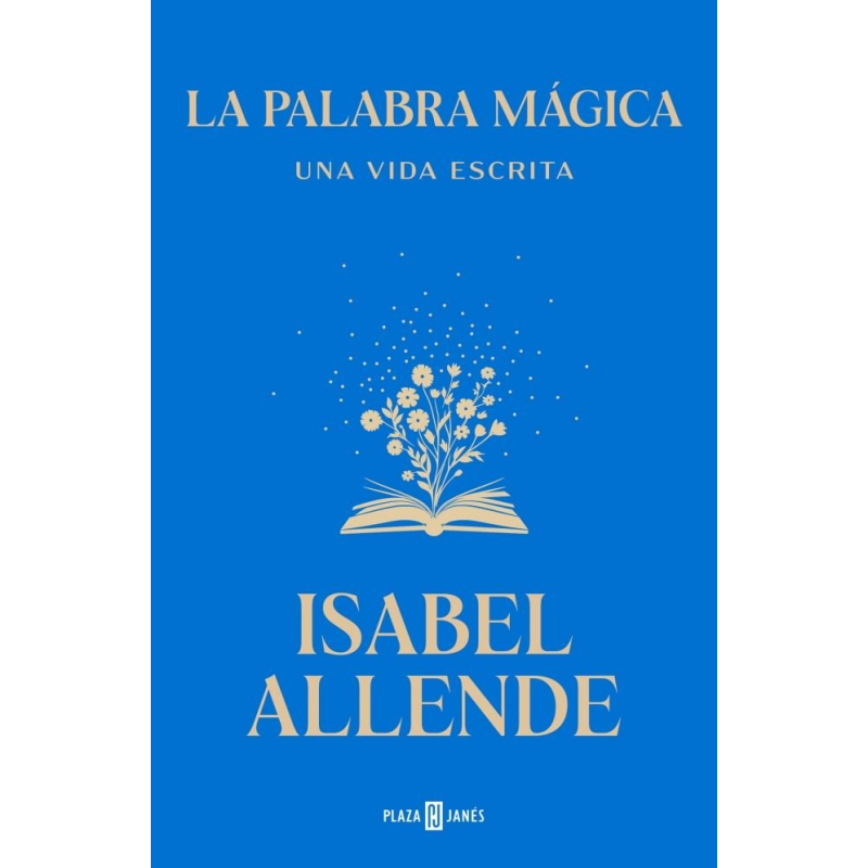 LA PALABRA MAGICA. UNA VIDA ESCRITA