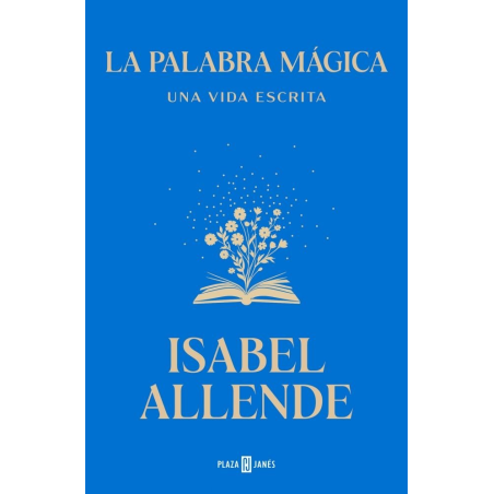 LA PALABRA MAGICA. UNA VIDA ESCRITA