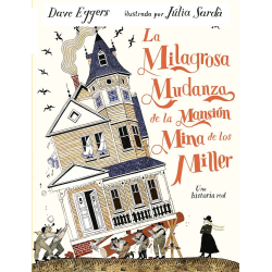 LA MILAGROSA MUDANZA DE LA MANSION MINA DE LOS MILLER