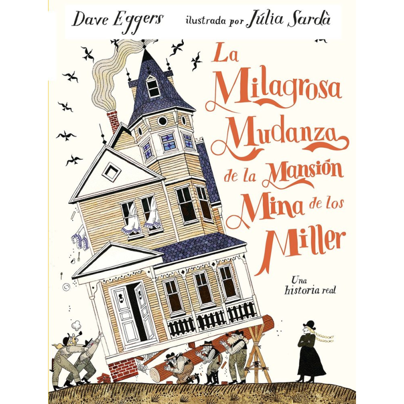 LA MILAGROSA MUDANZA DE LA MANSION MINA DE LOS MILLER