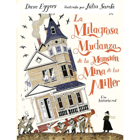 LA MILAGROSA MUDANZA DE LA MANSION MINA DE LOS MILLER