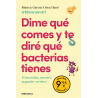 DIME QUE COMES Y TE DIRE QUE BACTERIAS TIENES
