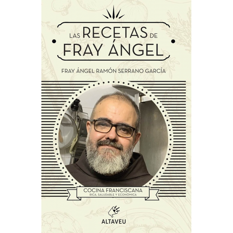 LAS RECETAS DE FRAY ANGEL