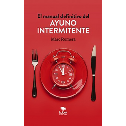 EL MANUAL DEFINITIVO DEL AYUINO INTERMITENTE