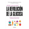 LA REVOLUCION DE LA GLUCOSA
