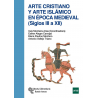 ARTE CRISTIANO Y ARTE ISLAMICO EN EPOCA MEDIEVAL S III XII