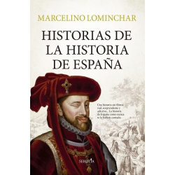 HISTORIAS DE LA HISTORIA DE ESPAÑA