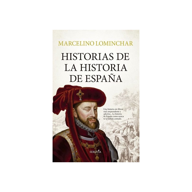 HISTORIAS DE LA HISTORIA DE ESPAÑA