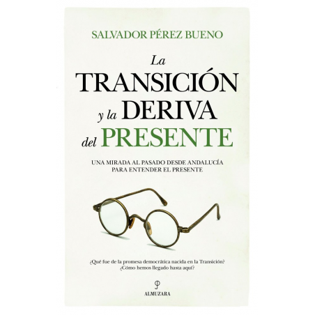 LA TRANSICION Y LA DERIVA DEL PRESENTE