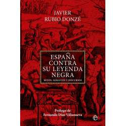 ESPAÑA CONTRA SU LEYENDA NEGRA