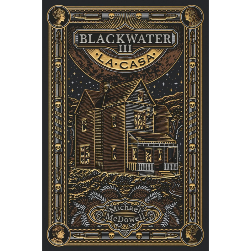 BLACKWATER III - LA CASA