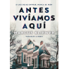 ANTES VIVIAMOS AQUI
