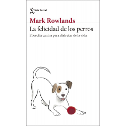 LA FELICIDAD DE LOS PERROS