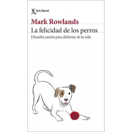 LA FELICIDAD DE LOS PERROS